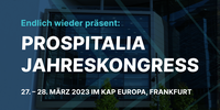 +++ PROSPITALIA Jahreskongress 2023 vom 27.-28. März 2023 in Frankfurt am Main +++
